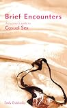 Brief Encounters: The Women's Guide to Casual Sex