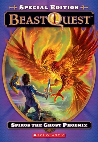 Spiros the Ghost Phoenix (Beast Quest Special Bumper Editions, #1)
