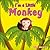 I'm A Little Monkey