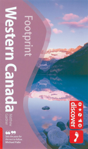 Footprint Western Canada (Footprint Handbooks)