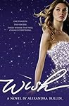 Wish by Alexandra Bullen