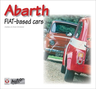 Abarth: Fiat-Based Cars (Auto-graphics)