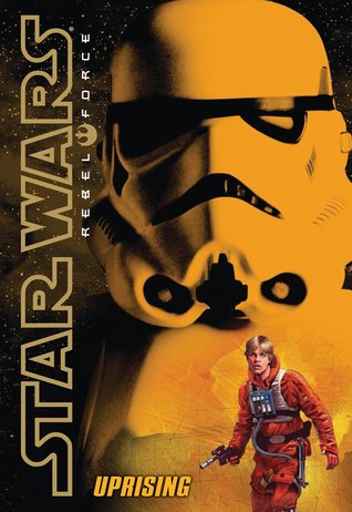 Uprising (Star Wars Rebel Force, #6)