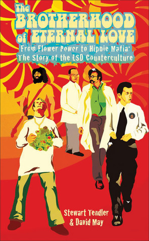 The Brotherhood of Eternal Love: From Flower Power to Hippie Mafia: The Story of the LSD Counterculture (Paperback)