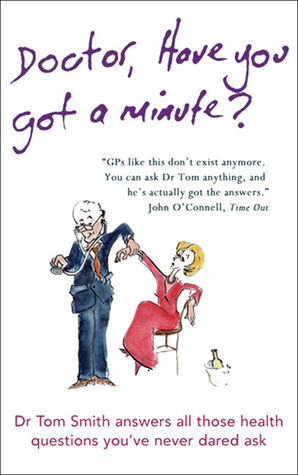 Doctor, Have You Got a Minute?