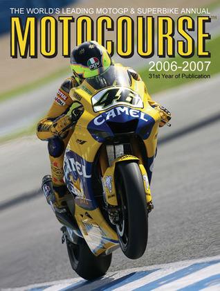 Motocourse 2006-2007: The World's Leading Grand Prix & Superbike Annual