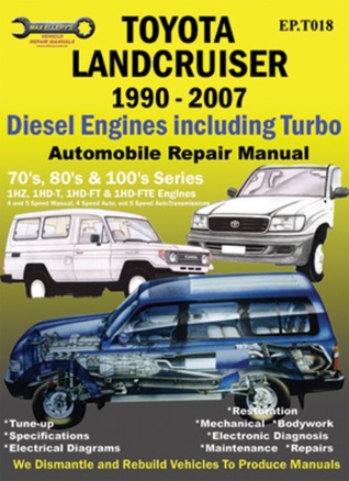 Toyota Landcruiser 1990-2007 Automobile Repair Manual: Diesel Engines including Turbo