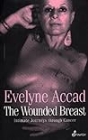 The Wounded Breast: Intimate Journeys Through Cancer The Wounded Breast: Intimate Journeys Through Cancer