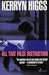 All That False Instruction by Elizabeth  Riley
