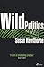 Wild Politics by Susan Hawthorne