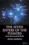 The Seven Sisters of the Pleiades: Stories from Around the World The Seven Sisters of the Pleiades: Stories from Around the World