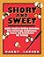Short And Sweet by Randy Larson