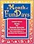 A Month of FunDays: A Whole Year of Games and Learning Activities for Just About Every Holiday You've Ever Heard Of-And Many that You Haven't!