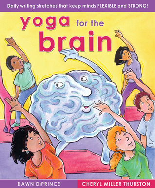 Yoga for the Brain: Daily Writing Stretches That Keep Minds Flexible And Strong (Paperback)