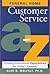 Funeral Home Customer Service A-Z: Creating Exceptional Experiences for Today's Families