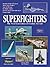 Superfighters: The Next Gen...