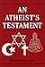 An Atheist's Testament