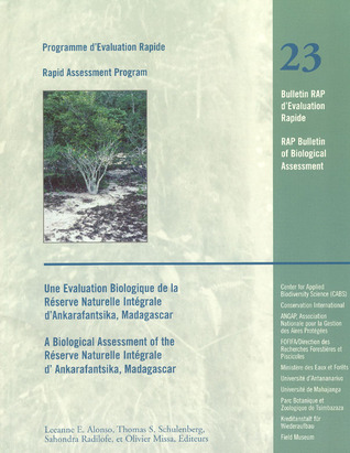 Une Évaluation Biologique de la Réserve Naturelle Intégrale d'Ankarafantsika, Madagascar = A Biological Assessment of the Réserve Naturelle Intégrale of d'Ankarafantsika, Madagascar