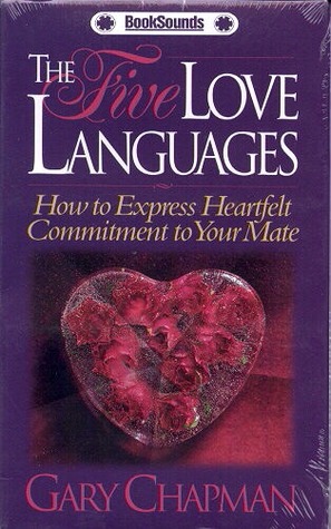 The Five Love Languages Audio: How to Express Heartfelt Commitment to Your Mate