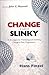 Change is Like a Slinky