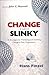Change is Like a Slinky