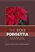 The Ecke Poinsettia Manual by Paul Ecke