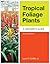 Tropical Foliage Plants: A Grower's Guide