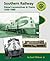 Southern Railway: Diesel Locomotives and Trains 1950-1982