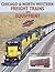 Chicago & Northwestern Freight Trains and Equipment