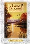 Live Arrival Guaranteed: A Sandhill Memoir Live Arrival Guaranteed: A Sandhill Memoir