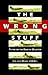 The Wrong Stuff by John Moore