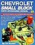 Chevrolet Smallblock Parts Interchange Manual