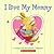 I Love My Mommy: A Keepsake Storybook Collection