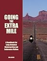 Going the Extra Mile: Insider Tips for Long-Distance Motorcycling and Endurance Rallies Going the Extra Mile: Insider Tips for Long-Distance Motorcycling and Endurance Rallies