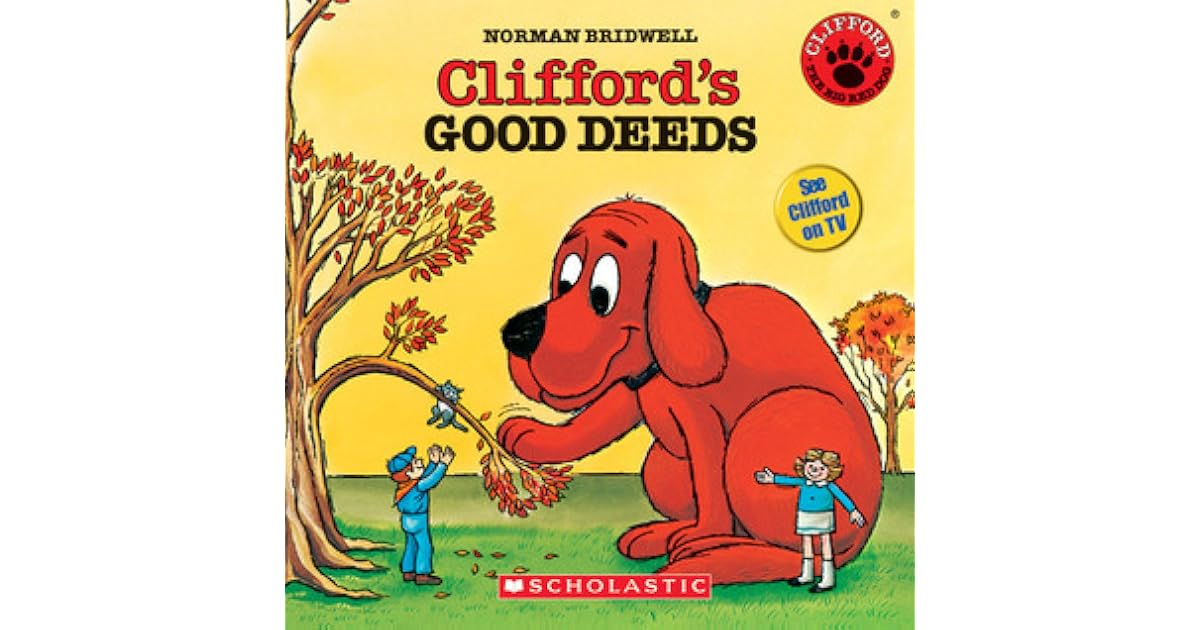 Clifford's Good Deeds (Clifford the Big Red Dog by Norman Bridwell