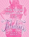 This Book Isn't Fat, It's Fabulous This Book Isn't Fat, It's Fabulous