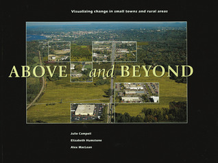Above and Beyond: Visualizing Change in Small Towns and Rural Areas