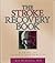 The Stroke Recovery Book: A Guide for Patients and Families