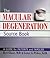 The Macular Degeneration Source Book: A Guide for Patients and Families