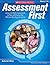 Assessment First: Using Just-Right Assessments to Plan and Carry Out Effective Reading Instruction