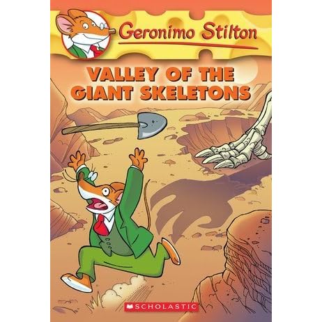 Valley Of The Giant Skeletons Geronimo Stilton Valley Of The Giant Skeletons Geronimo Stilton