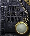 The Time Traveler's Journal by Ed Masessa The Time Traveler's Journal by Ed Masessa