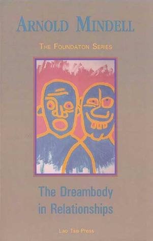 The Dreambody in Relationships (Foundation series)