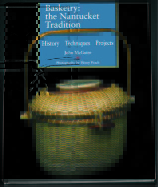 Basketry: The Nantucket Tradition, History, Techniques, Projects (Paperback)