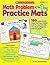 Math Problem of the Day Practice Mats: 180 Instant Activity Pages That Help Children Build the Essential Skills They Need to Meet the Math Standards