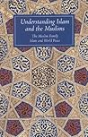 Understanding Islam and the Muslims by Abdal Hakim Murad Understanding Islam and the Muslims by Abdal Hakim Murad