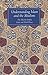 Understanding Islam and the Muslims by Abdal Hakim Murad