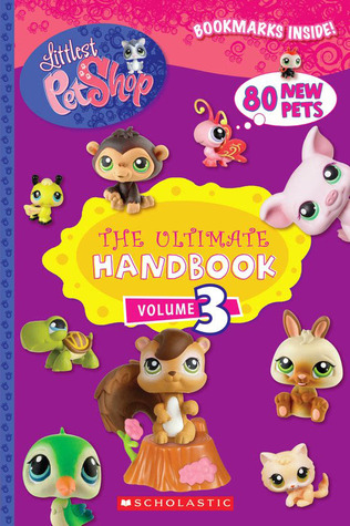 Littlest Pet Shop: the Ultimate Handbook (volume 3)