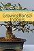 Growing Bonsai Indoors (Brooklyn Botanic Garden All-region Guide)
