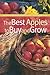 The Best Apples to Buy and Grow by Beth Hanson